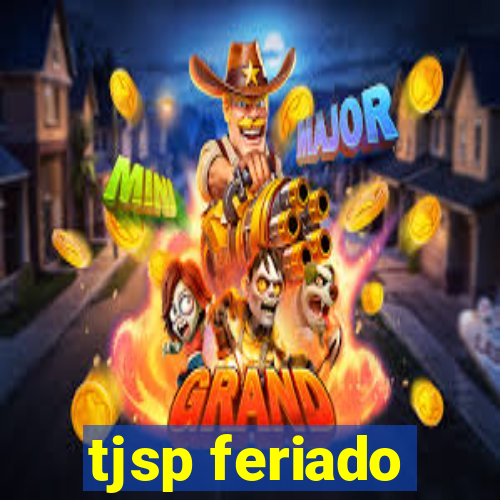 tjsp feriado